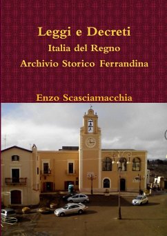 Leggi e Decreti Italia del Regno Archivio Storico Ferrandina - Scasciamacchia, Enzo