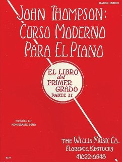 John Thompson's Modern Course for the Piano (Curso Moderno) - First Grade, Part 2 (Spanish) - Thompson, John