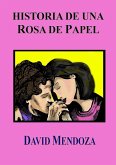 HISTORIA DE UNA ROSA DE PAPEL