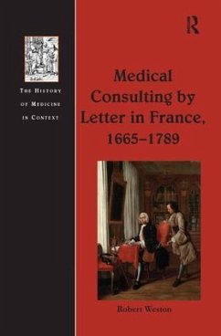 Medical Consulting by Letter in France, 1665 1789 - Weston, Robert