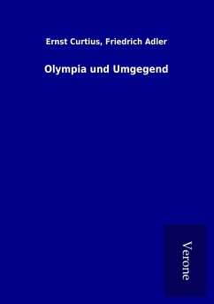 Olympia und Umgegend - Curtius, Ernst Adler