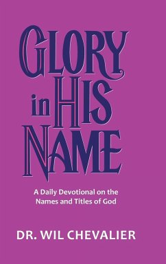 Glory in His Name - Chevalier, Wil