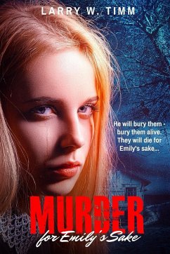 Murder for Emily's Sake - Timm, Larry