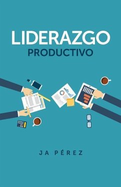 Liderazgo Productivo - Perez, J. A.