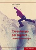 C'è un tempo per sognare. La storia di Gianni Comino C'è un tempo per sognare. La storia di Gianni Comino