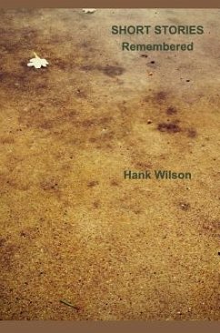 Short Stories Remembered - Wilson, Hank