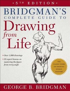 Bridgman's Complete Guide to Drawing from Life - Bridgman, George B.