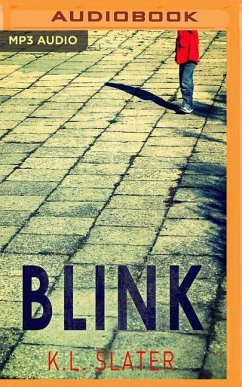 Blink: A Psychological Thriller with a Killer Twist You'll Never Forget - Slater, K. L.