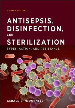 Antisepsis, Disinfection, and Sterilization - McDonnell, Gerald E.