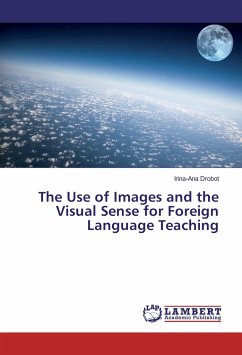 The Use of Images and the Visual Sense for Foreign Language Teaching - Drobot, Irina-Ana
