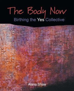 The Body Now - Shaw, Alana