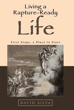 Living a Rapture-Ready Life - Silva, David