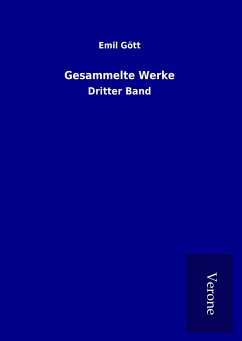 Gesammelte Werke - Gött, Emil