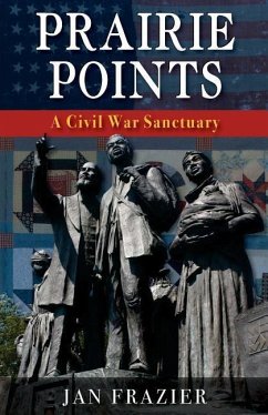 Prairie Points: : A Civil War Sanctuary - Frazier, Jan