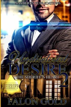 Undisclosed Desire 2: The Sheriff's Heart - Gold, Falon