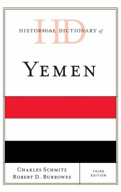 Historical Dictionary of Yemen - Burrowes, Robert D.;Schmitz, Charles
