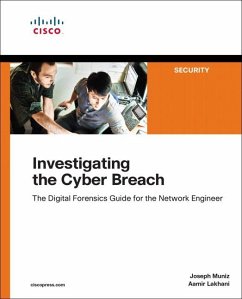 Investigating the Cyber Breach - Muniz, Joseph; Lakhani, Aamir