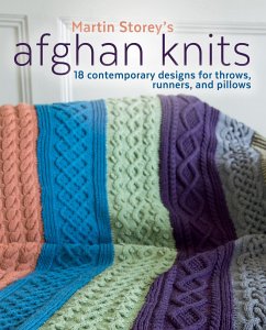 Afghan Knits: 18 Contemporary Designs for Throws, Runners and Pillows - Storey, Martin