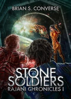 Rajani Chronicles I: Stone Soldiers (eBook, ePUB) - Converse, Brian S.