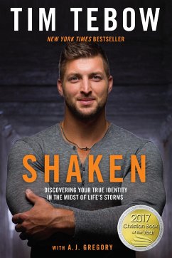 Shaken: Discovering your True Identity in the Midst of Life's Storms - Tebow Tim; Gregory, A J