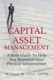 Capital Asset Management A Basic Guide To Help You Maximize Your Physical Infrastructure