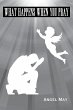What Happens When You Pray - Bild 1