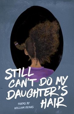 Still Can't Do My Daughter's Hair - Evans, William