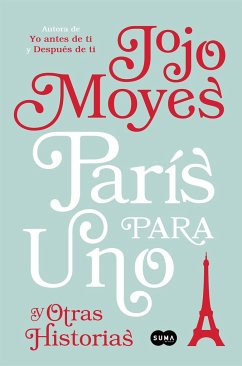 París Para Uno Y Otras Historias / Paris for One and Other Stories - Moyes, Jojo