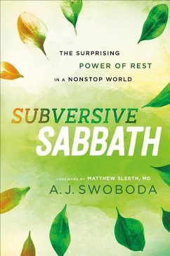 Subversive Sabbath - Swoboda, A. J.; Sleeth, Matthew