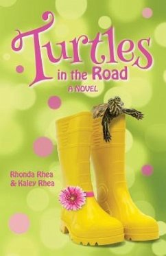 Turtles in the Road - Rhea, Kaley; Rhea, Rhonda