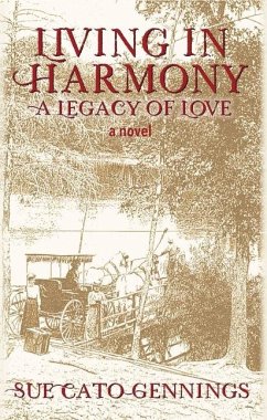 Living in Harmony: A Legacy of Love - Gennings, Sue Cato