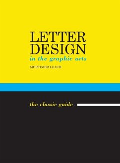 Letter Design in the Graphic Arts - Leach, Mortimer