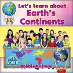 Let's Learn about Earth's Continents