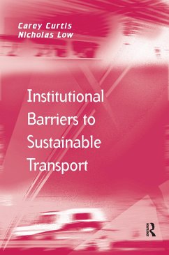 Institutional Barriers to Sustainable Transport - Curtis, Carey; Low, Nicholas