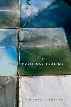 The Political Sublime - Shapiro, Michael J.