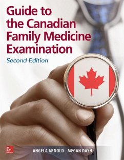Guide to the Canadian Family Medicine Examination, Second Edition - Arnold, Angela; Dash, Megan