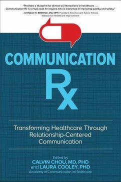 Communication Rx: Transforming Healthcare Through Relationship-Centered Communication - Chou, Calvin L; Cooley, Laura