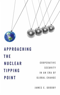 Approaching the Nuclear Tipping Point - Goodby, James E.