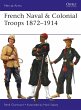 French Naval & Colonial Troops 1872-1914 - Bild 1