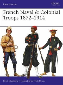 French Naval & Colonial Troops 1872-1914 - Chartrand, Rene (Author)