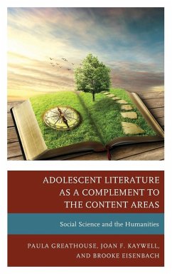 Adolescent Literature as a Complement to the Content Areas - Greathouse, Paula; Kaywell, Joan F.; Eisenbach, Brooke