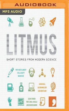 Litmus: Stories from Modern Science - Clanchy, Kate; Boyce, Frank Cottrell; Duffy, Stella