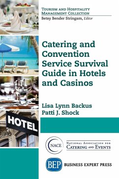 Catering and Convention Service Survival Guide in Hotels and Casinos - Backus, Lisa Lynn; Shock, Patti J.