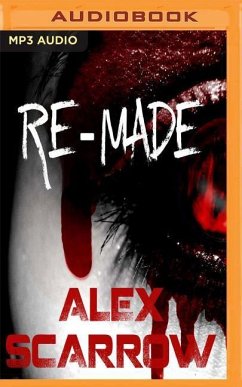 Re-Made - Scarrow, Alex