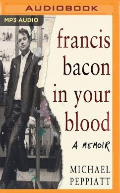 Francis Bacon in Your Blood - Peppiatt, Michael