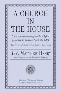 A Church in the House - Henry, Matthew