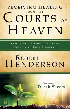 Receiving Healing from the Courts of Heaven - Henderson, Robert