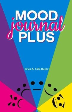 Mood Journal Plus: For Your Overall Health and Wellness - Falk-Huzar, Erica A.