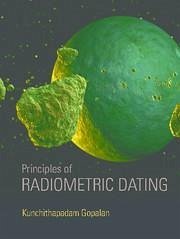 Principles of Radiometric Dating - Gopalan, Kunchithapadam