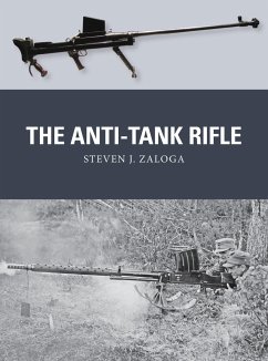 The Anti-Tank Rifle - Zaloga, Steven J. (Author)